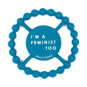 Bella Tunno Happy Teether - I'm a Feminist Too